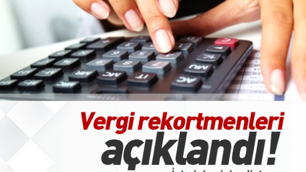 2018 Yılı Türkiye Gelir Vergisi Rekortmenleri Açıklandı! İşte İsimler