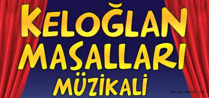 Keloğlan Masalları Müzikali Ağrı'ya Geliyor