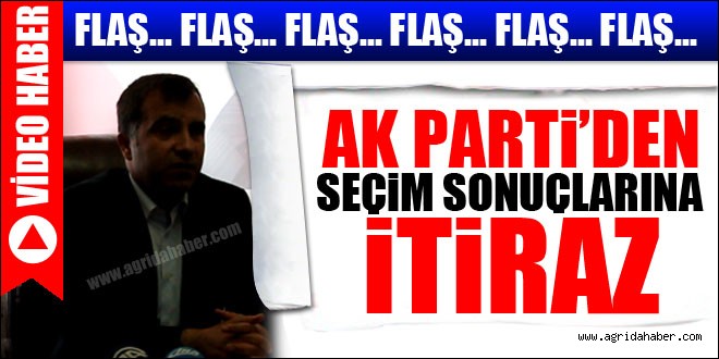 AKP'DEN SEÇİM SONUÇLARINA İTİRAZ!