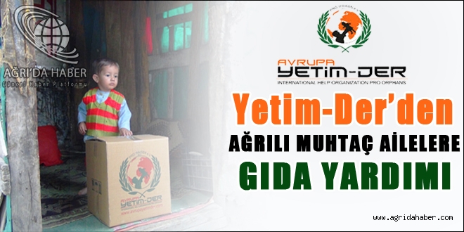 Avrupa Yetim-Der'den Ağrılı muhtaç ailelere gıda yardımı Avrupa Yetim-Der'den Ağrılı muhtaç ailelere gıda yardımı