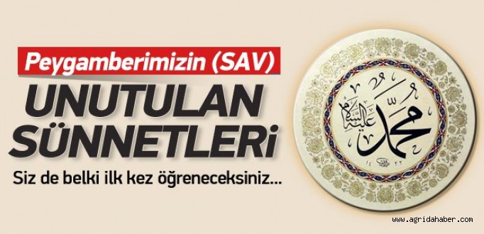 Peygamberimizin unutulan sünnetleri
