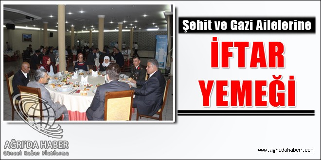 Şehit ve Gazi ailelerine iftar yemeği verildi