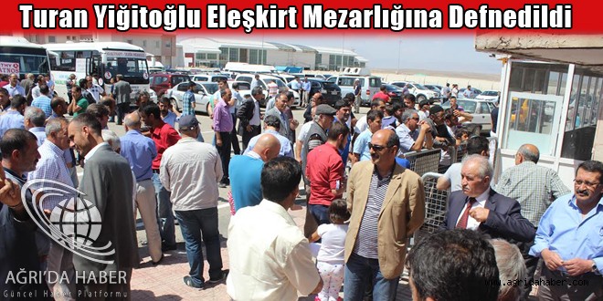 DBP Eleşkirt İlçe Başkanı Eleşkirt Mezarlığına Defnedildi