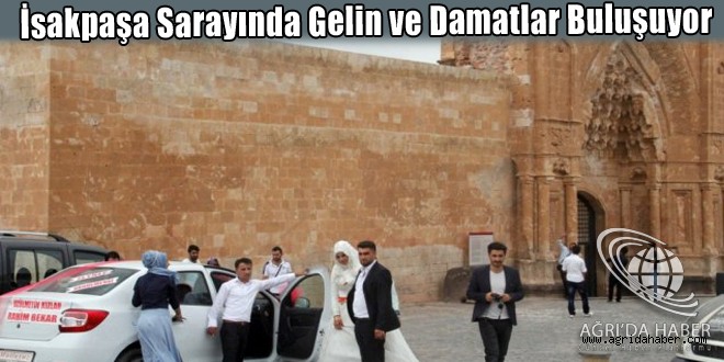 Doğubayazıt'ta Gelin ve Damatlar Saray'da Buluşuyor