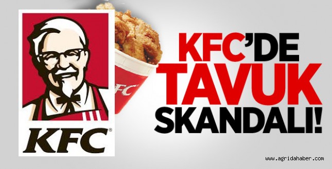 KFC'de Tavuk Skandalı! KFC'de Tavuk Skandalı!