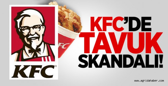 KFC'de Tavuk Skandalı!