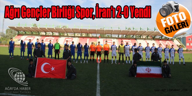 Ağrı Gençler Birliği Spor, İranın Maku kenti futbol takımını 2-0 yendi