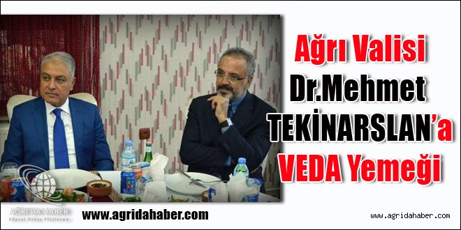 Ağrı Valisi Mehmet Tekinarslan'a Veda Yemeği