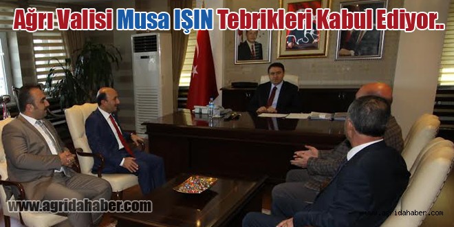 Ağrı Valisi Musa Işın Tebrikleri kabul Etti
