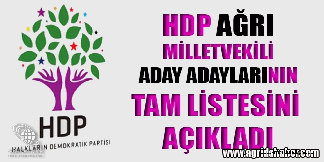 HDP Ağrı Milletvekili Aday Adaylarının Tam Listesi