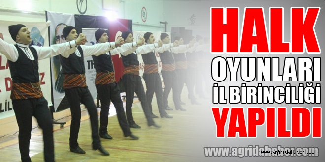 Ağrıda Halk Oyunları İl Birinciliği Yapıldı