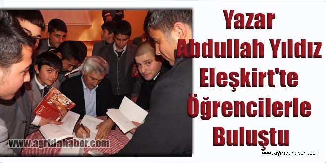 Yazar Abdullah Yıldız Eleşkirt'te Öğrencilerle Buluştu