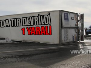 Ağrı-İran karayolunda tır devrildi: 1 yaralı