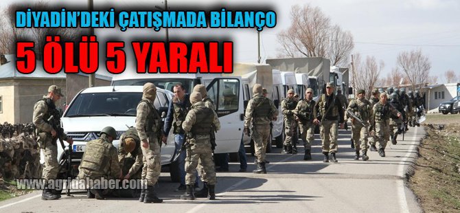 SONDAKİKA! Diyadin'deki Çatışmalarda 5 Ölü, 5 Yaralı