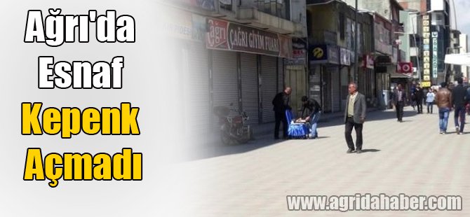 Ağrı'da Esnaf Kepenk Açmadı