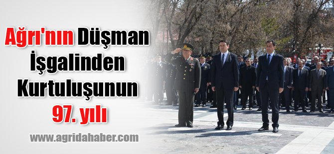 Ağrı'nın düşman işgalinden kurtuluşunun 97. yılı