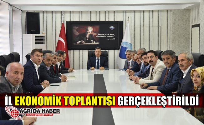 Ağrı İl Ekonomik Toplantısı Yapıldı
