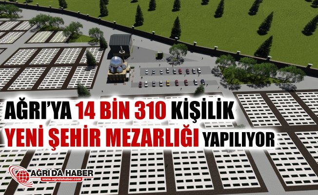 İhalesi Yapıldı! Ağrı Yeni Şehir Mezarlığına Kavuşuyor