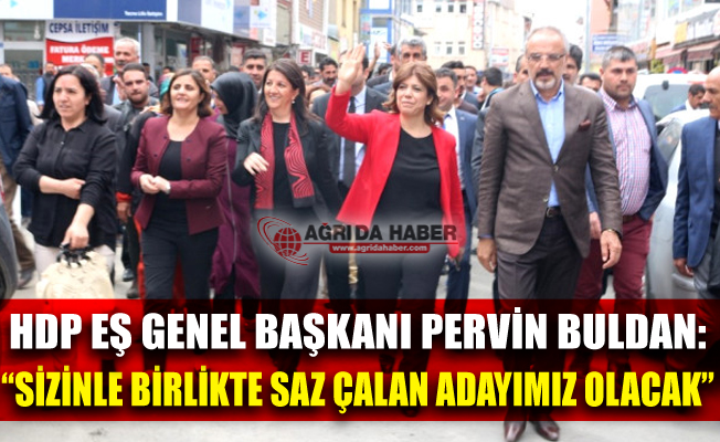 HDP Eş Genel Başkanı Pervin Buldan Ağrı'da Halka Seslendi