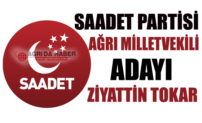 2018 Saadet Partisi Ağrı Milletvekili Adayı