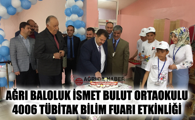 Ağrı Baloluk İsmet Bulut Ortaokulu Tübitak 4006 Bilim Fuarı Etkinliği