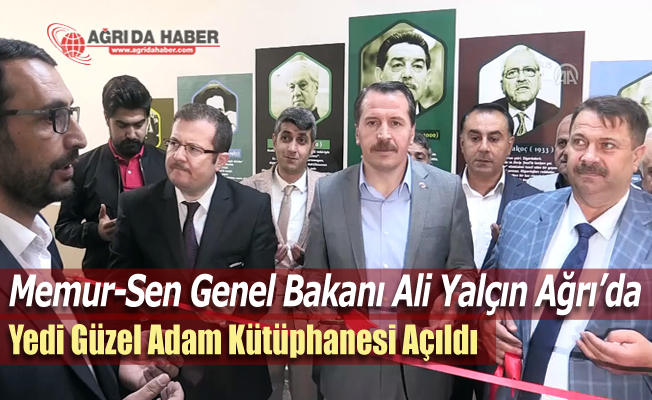 Memur-Sen Genel Başkanı Ali Yalçın Ağrı'da "7 Güzel Adam Kütüphanesi" açılışında