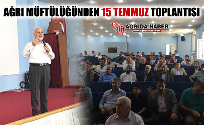 Ağrı İl Müftülüğünden "15 Temmuz Demokrasi ve Milli Birlik Günü" Konferansı