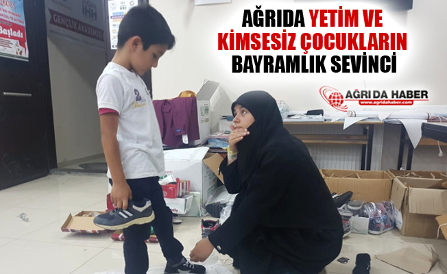 Ağrı'da Yetim ve Kimsesiz Çocukların Bayram Öncesi Sevinci