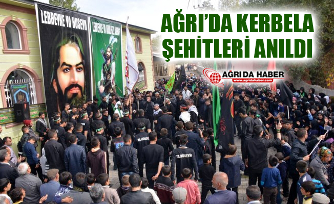 Ağrı'da Kerbela Şehitleri 379'uncu Yıldönümünde Anıldı