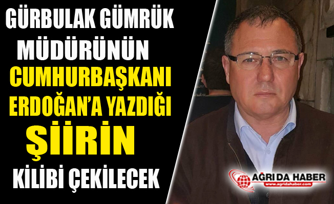 Gümrük Müdürünün Erdoğan'a Yazdığı Şiire Klip Çekilecek