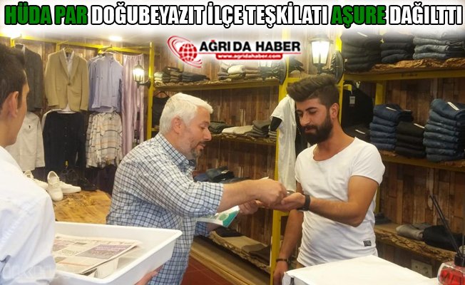 HÜDA PAR Doğubayazıt İlçe teşkilatı Aşure Dağıttı