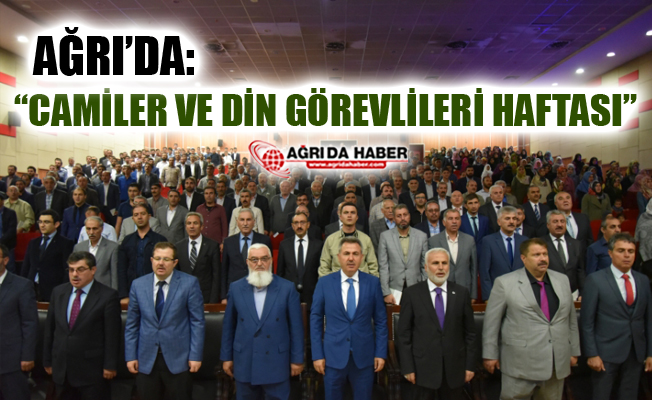 Ağrı'da "Camiler ve Din Görevlileri Haftası" Konferansı