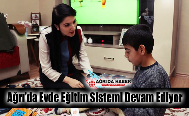 Ağrı’da Evde Eğitim Sistemi Devam Ediyor