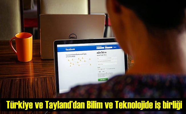 Türkiye ve Tayland’dan Bilim ve Teknolojide işbirliği