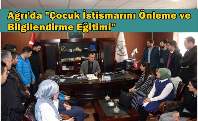 Ağrı'da 30 Rehber Öğretmenin çocuk istismarını  Eğitimi