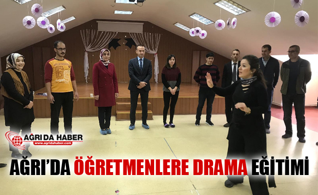 Ağrı'da Öğretmenlere Drama Eğitim Veriliyor