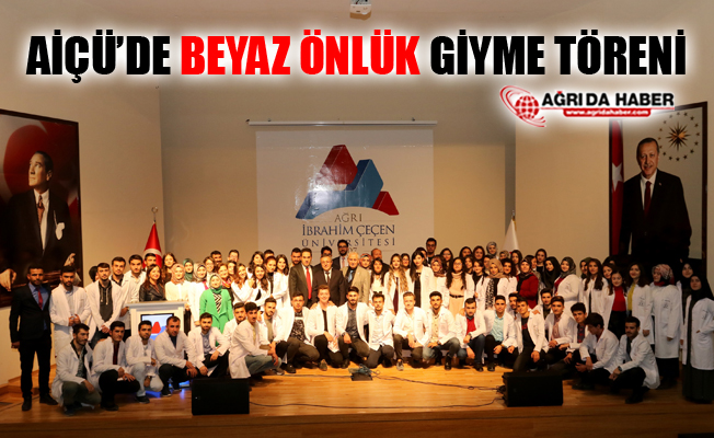 AİÇÜ'de Beyaz Önlük Giyme Töreni Düzenlendi