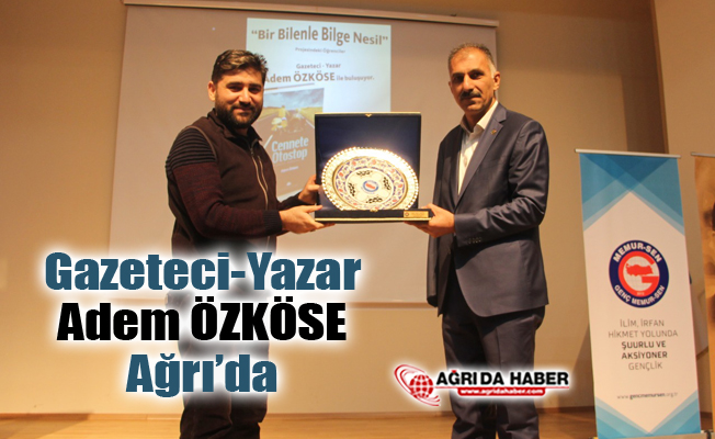 Bir Bilenle Bilge Nesil Projesi ile Adem Özköse Ağrı'ya Geldi