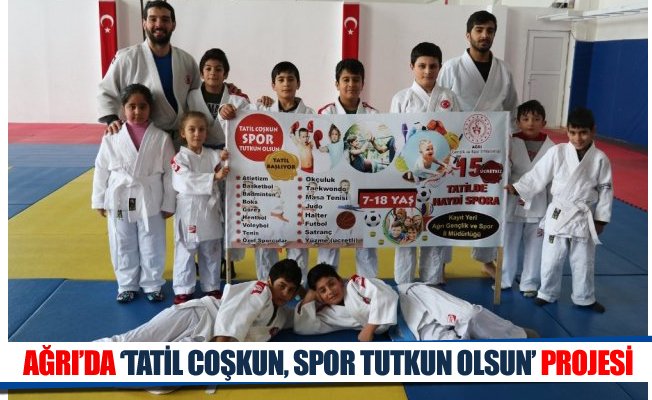 Ağrı'da 'Tatil Coşkun Spor Tutkun Olsun' Projesi