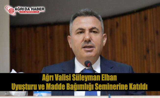 Süleyman Elban Uyuşturucu ile Mücadele Seminerinde