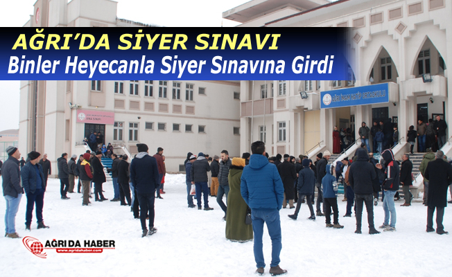 Ağrı'da Binler Heyecanla Siyer Sınavına Girdi