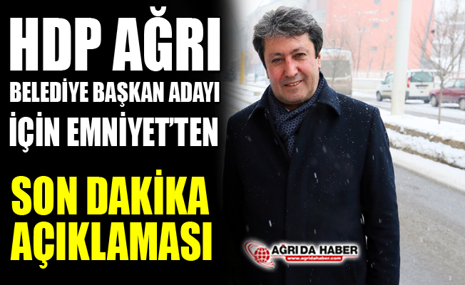 Ağrı Emniyet Açıkladı! Abdurrahman Doğar Gözaltına Alınmadı