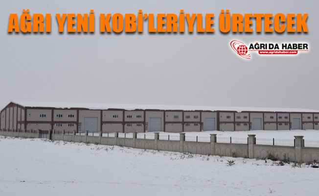 Ağrı Yeni KOBİ'leriyle Üretecek