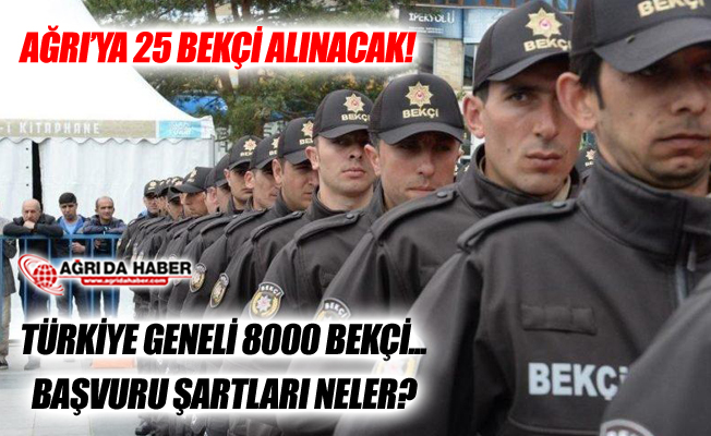 turkiye geneli 8000 bekci alinacak