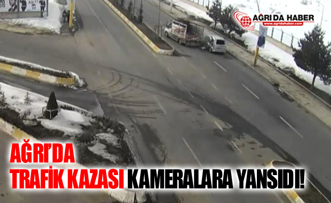 Ağrı'da Trafik Kazası Mobese Kamerasına Yansıdı