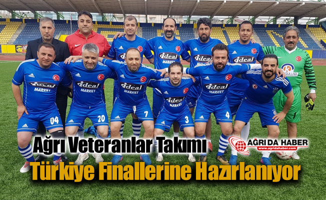Ağrı Veteranlar Takımı, Türkiye Finallerine Hazırlanıyor
