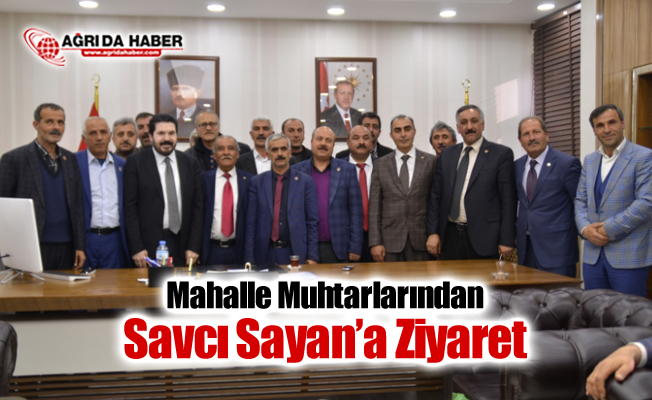 Mahalle Muhtarlarından Başkan Savcı Sayan’a Ziyaret