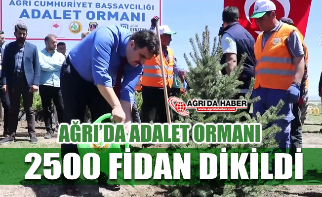 Adalet Bakanlığı Ağrı'da Ağaçlandırma Projesi ile 2 Bin 500 Ağaç dikimi yaptı
