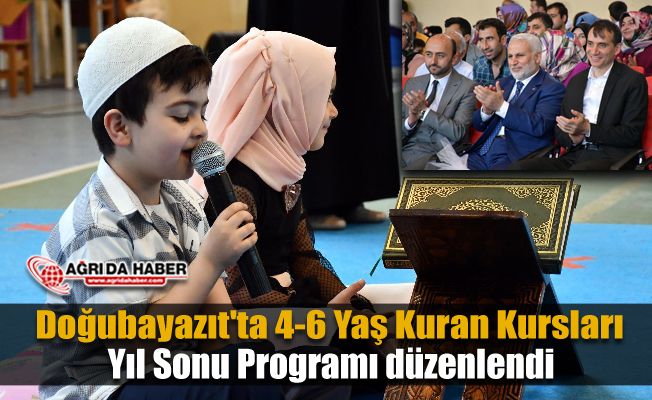 Doğubayazıt'ta 4-6 Yaş Kuran Kursları Yıl Sonu Programı düzenlendi