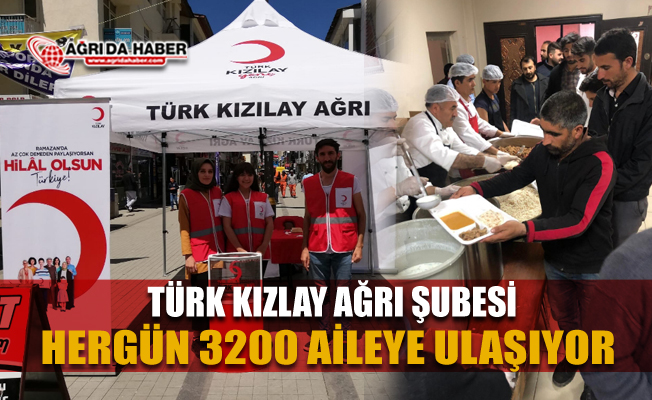 Türk Kızılay Ağrı Şubesi Günlük 3200 kişilik sıcak yemek veriyor
